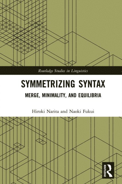 Naoki Fukui, Hiroki Narita - Symmetrizing Syntax, E-bok