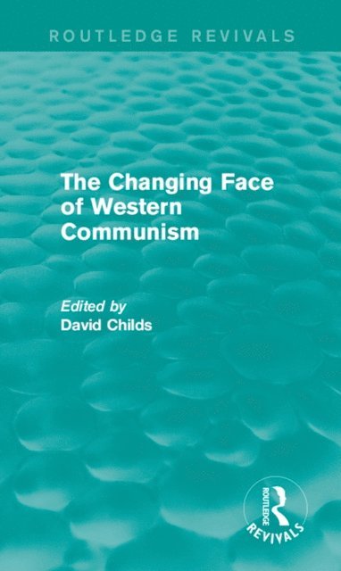 David Childs - Changing Face of Western Communism, E-bok