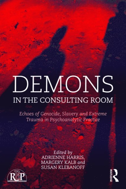 Susan Klebanoff, Margery Kalb, Adrienne Harris - Demons in the Consulting Room, E-bok