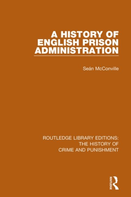 Sean Mcconville - History of English Prison Administration, E-bok