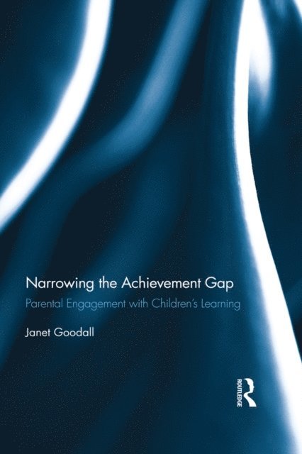 Janet Goodall - Narrowing the Achievement Gap, E-bok