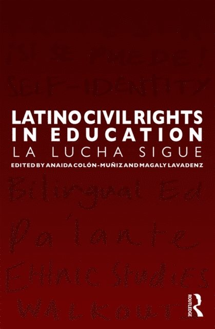 Magaly Lavadenz, Anaida Colon-Muniz - Latino Civil Rights in Education, E-bok
