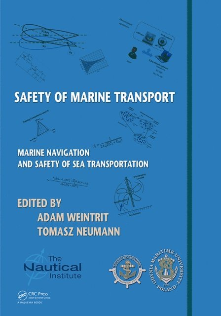 Tomasz Neumann, Adam Weintrit - Safety of Marine Transport, E-bok
