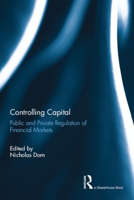 Nicholas Dorn - Controlling Capital, E-bok