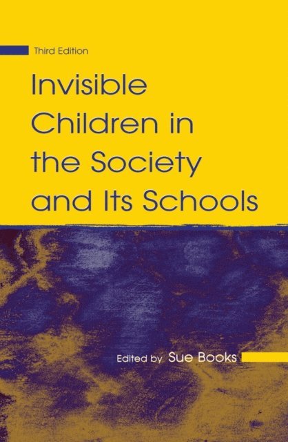 Sue Books - Invisible Children in the Society and Its Schools, E-bok