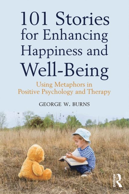 George W. Burns - 101 Stories for Enhancing Happiness and Well-Being, E-bok