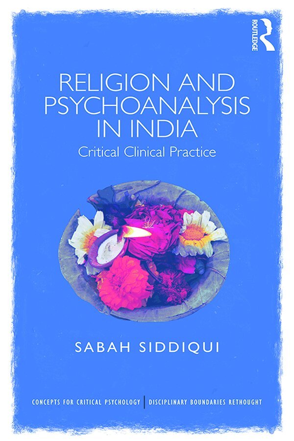 Sabah Siddiqui - Religion and Psychoanalysis in India, E-bok