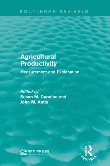John M. Antle, Susan M. Capalbo - Agricultural Productivity, E-bok