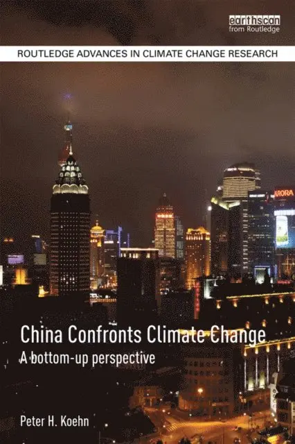 Peter Koehn - China Confronts Climate Change, E-bok. Tillgänglighet: Lägg i varukorg