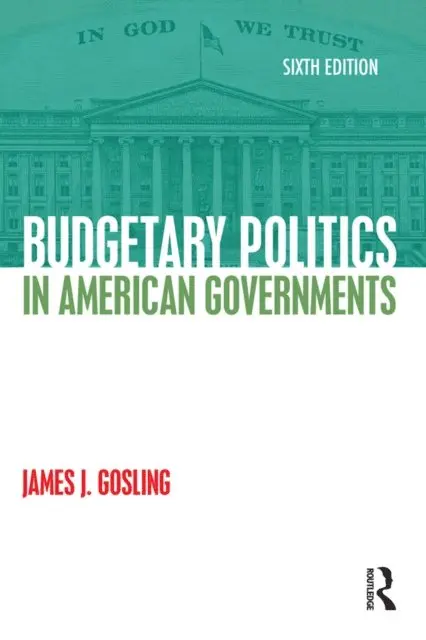 James J. Gosling - Budgetary Politics in American Governments, E-bok. Tillgänglighet: Lägg i varukorg