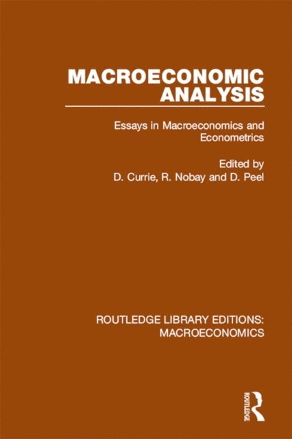 David Peel, R Nobay, David Currie - Macroeconomic Analysis, E-bok