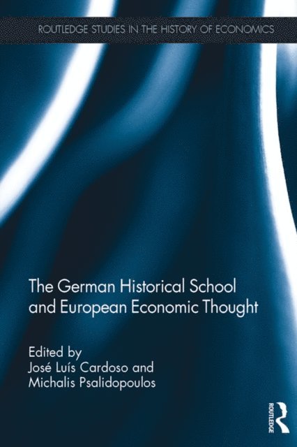 Michalis Psalidopoulos, Jose Luis Cardoso - German Historical School and European Economic Thought, E-bok