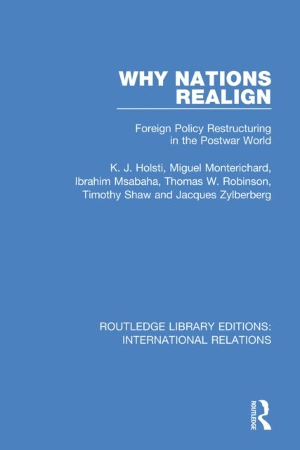 Kal Holsti - Why Nations Realign, E-bok