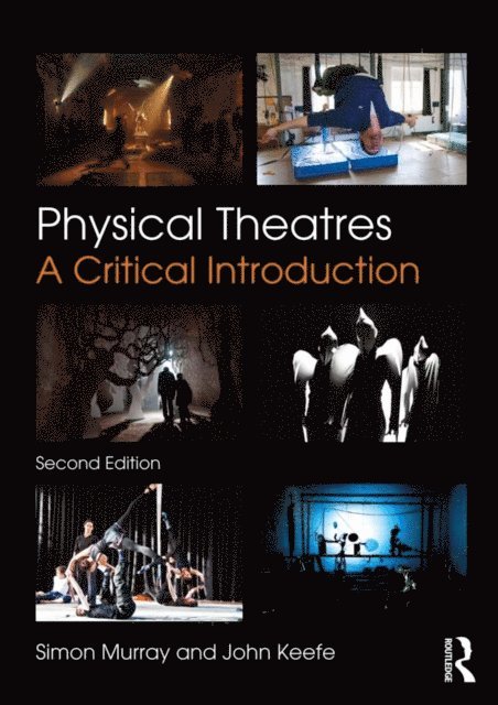 John Keefe, Simon Murray - Physical Theatres, E-bok