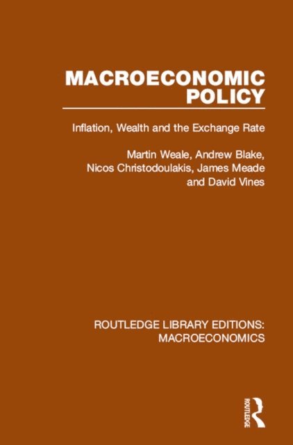 David Vines, James Meade, Nicos Christodoulakis, Andrew Blake, Martin Weale - Macroeconomic Policy, E-bok
