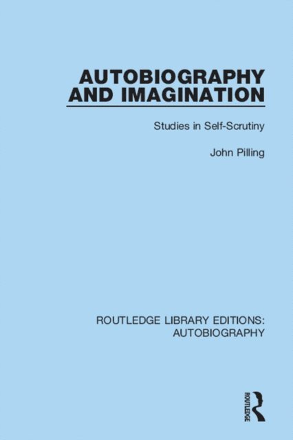John Pilling - Autobiography and Imagination, E-bok