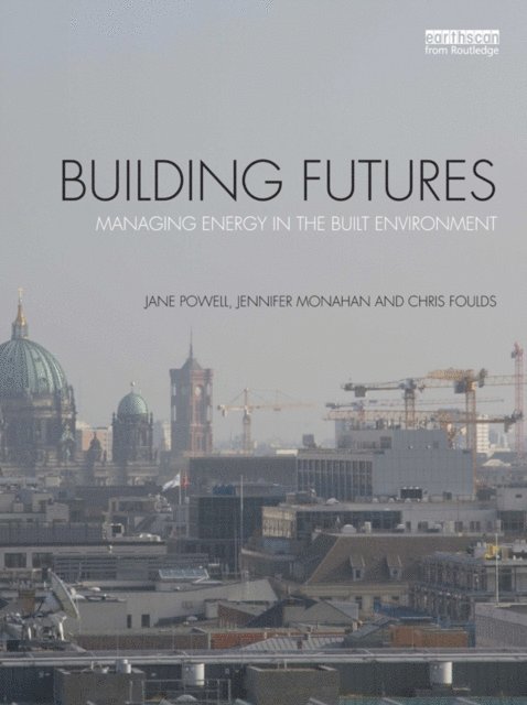 Chris Foulds, Jennifer Monahan, Jane Powell - Building Futures, E-bok