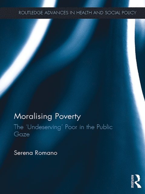 Serena Romano - Moralising Poverty, E-bok