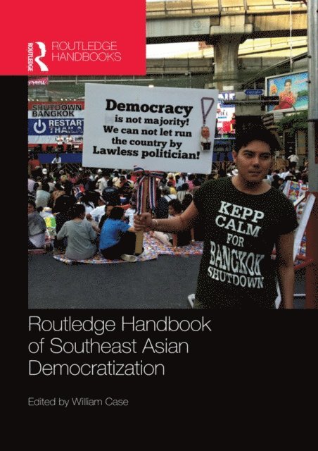 William Case - Routledge Handbook of Southeast Asian Democratization, E-bok