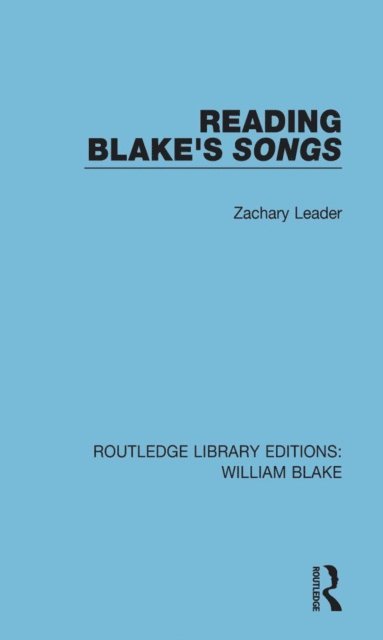 Zachary Leader - Reading Blake's Songs, E-bok
