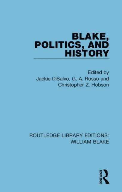 Christopher Hobson, G. Rosso, Jackie DiSalvo - Blake, Politics, and History, E-bok