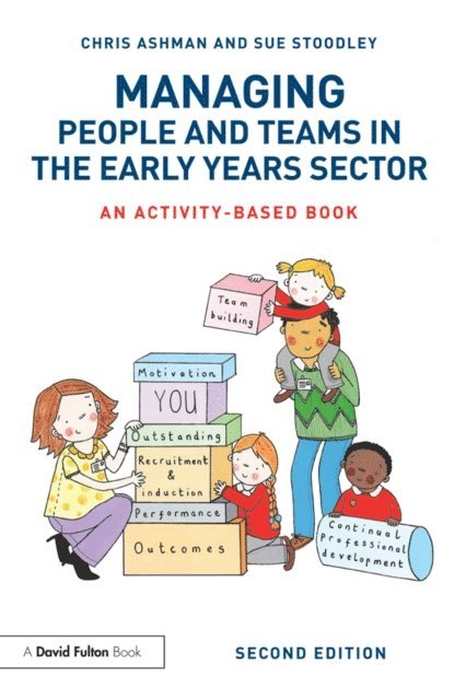 Sue Stoodley, Chris Ashman - Managing People and Teams in the Early Years Sector, E-bok