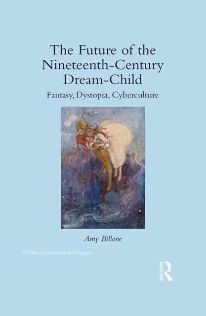 Amy Billone - Future of the Nineteenth-Century Dream-Child, E-bok