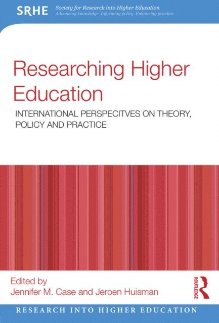 Jeroen Huisman, Jennifer M. Case - Researching Higher Education, E-bok