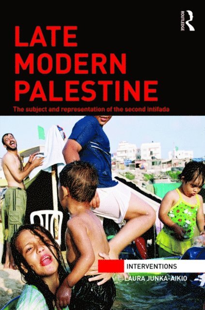 Laura Junka-Aikio - Late Modern Palestine, E-bok