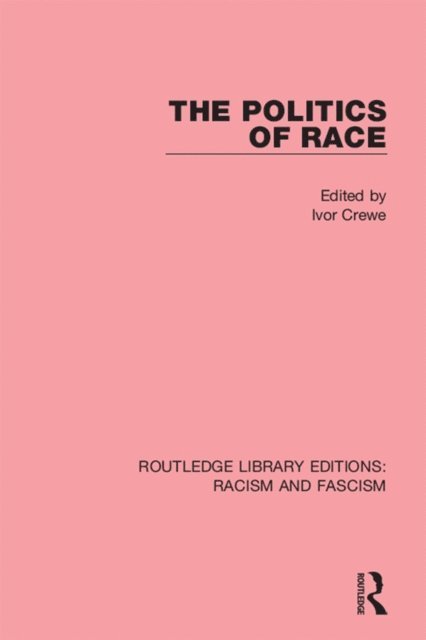 Ivor Crewe - Politics of Race, E-bok