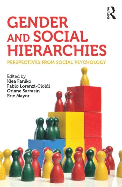 Eric Mayor, Oriane Sarrasin, Fabio Lorenzi-Cioldi, Klea Faniko - Gender and Social Hierarchies, E-bok