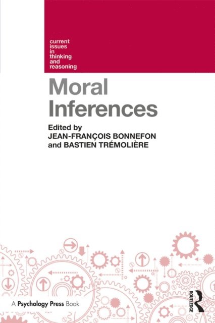 Bastien TrA(c)moliA*re, Jean-Francois Bonnefon - Moral Inferences, E-bok