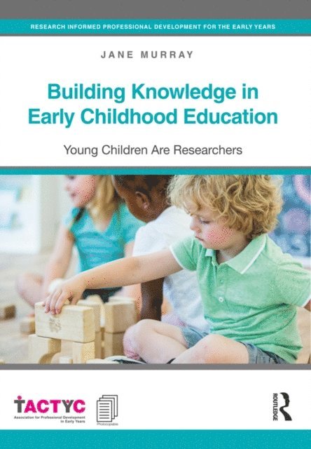 Jane Murray - Building Knowledge in Early Childhood Education, E-bok
