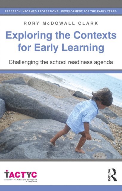Rory McDowall Clark - Exploring the Contexts for Early Learning, E-bok