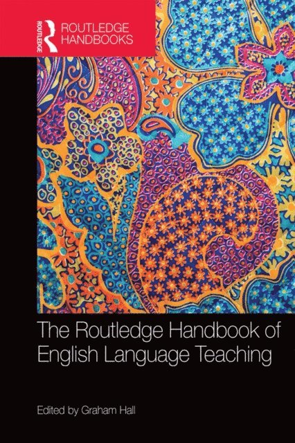 Graham Hall - Routledge Handbook of English Language Teaching, E-bok