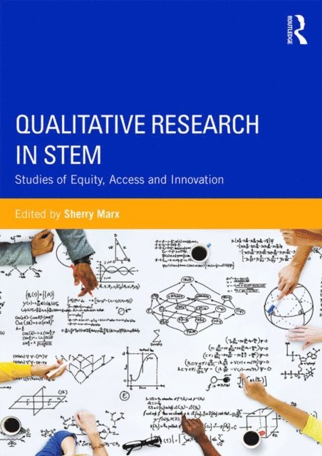 Sherry Marx - Qualitative Research in STEM, E-bok