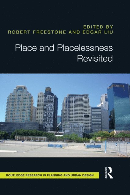 Edgar Liu, Robert Freestone - Place and Placelessness Revisited, E-bok