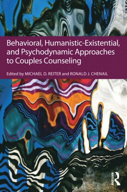 Ronald J. Chenail, Michael D. Reiter - Behavioral, Humanistic-Existential, and Psychodynamic Approaches to Couples Counseling, E-bok