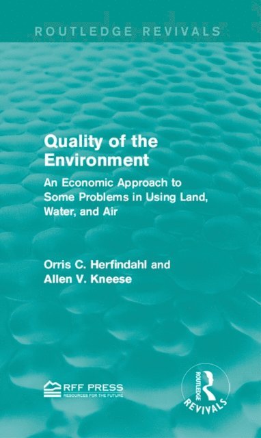 Allen V. Kneese, Orris C. Herfindahl - Quality of the Environment, E-bok