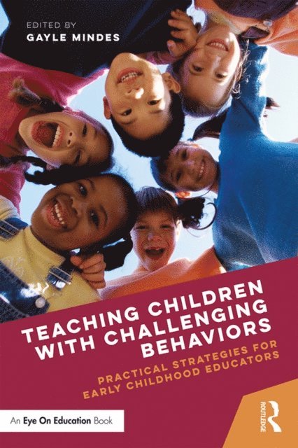Gayle Mindes - Teaching Children with Challenging Behaviors, E-bok