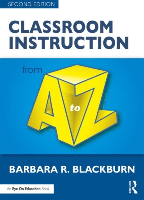 Barbara R. Blackburn - Classroom Instruction from A to Z, E-bok