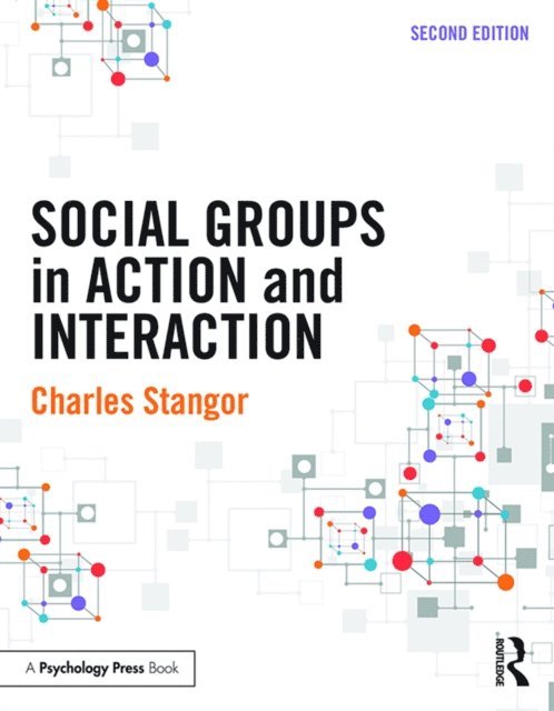 Charles Stangor - Social Groups in Action and Interaction, E-bok