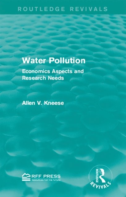Allen V. Kneese - Water Pollution, E-bok