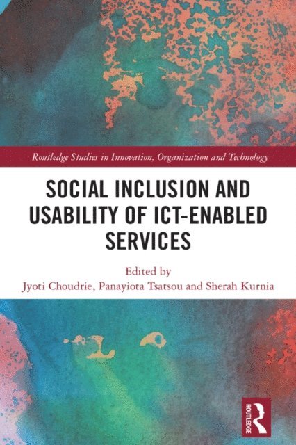 Panayiota Tsatsou, Sherah Kurnia, Jyoti Choudrie - Social Inclusion and Usability of ICT-enabled Services., E-bok