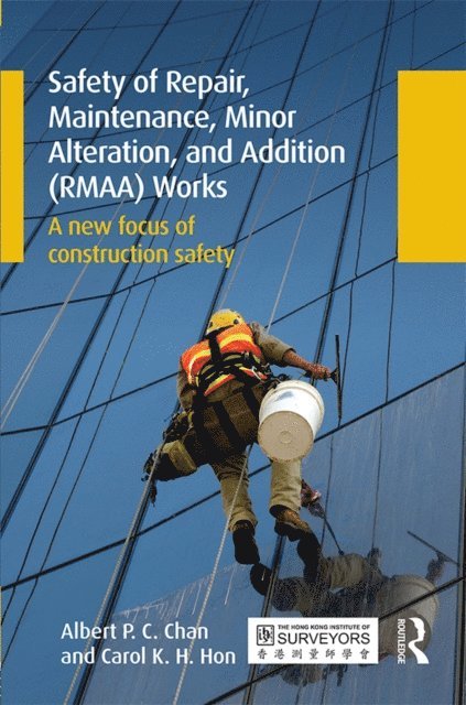 Carol Hon, Albert Chan - Safety of Repair, Maintenance, Minor Alteration, and Addition (RMAA) Works, E-bok