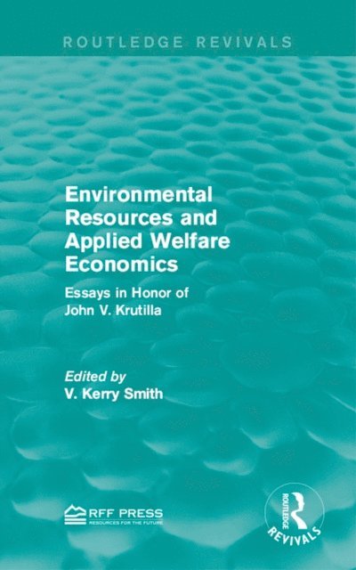 V. Kerry Smith - Environmental Resources and Applied Welfare Economics, E-bok