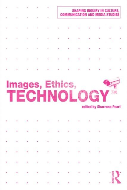 Sharrona Pearl - Images, Ethics, Technology, E-bok