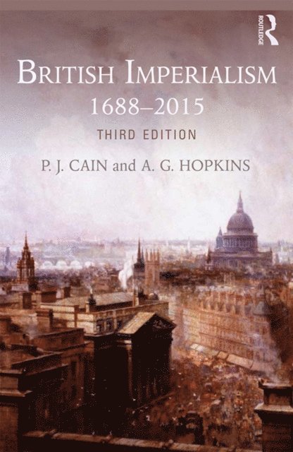 A. G. Hopkins, P.J. Cain - British Imperialism, E-bok