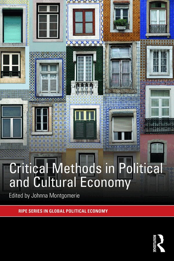 Johnna Montgomerie - Critical Methods in Political and Cultural Economy, E-bok