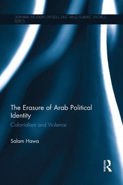 Salam Hawa - Erasure of Arab Political Identity, E-bok